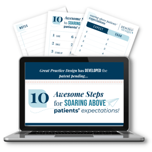 Soaring above patients expectations course great practice design
